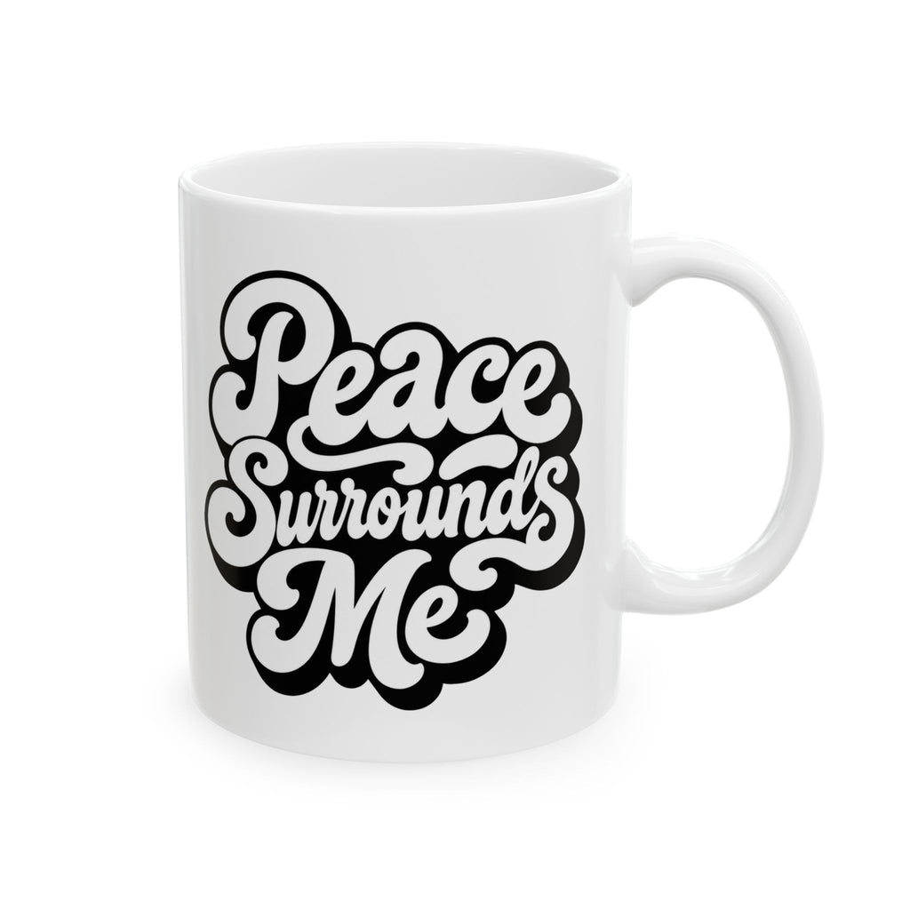 "Peace Surrounds Me" Coffee Mug