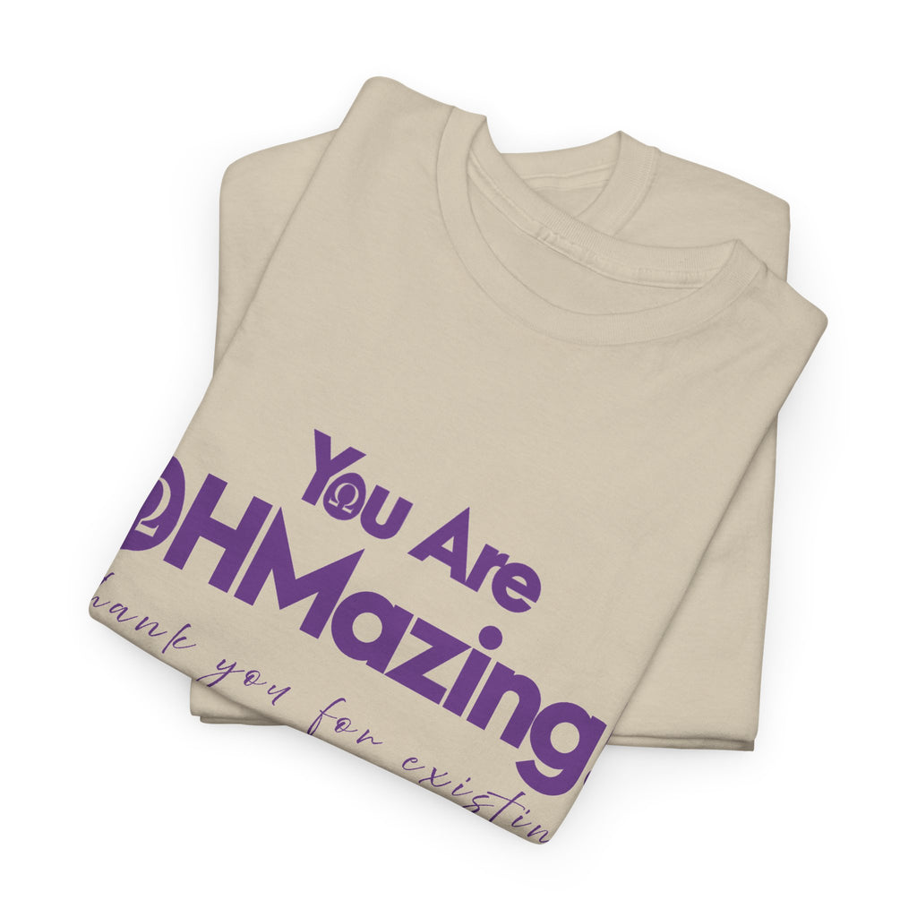 You Are Ohmazing! Tee