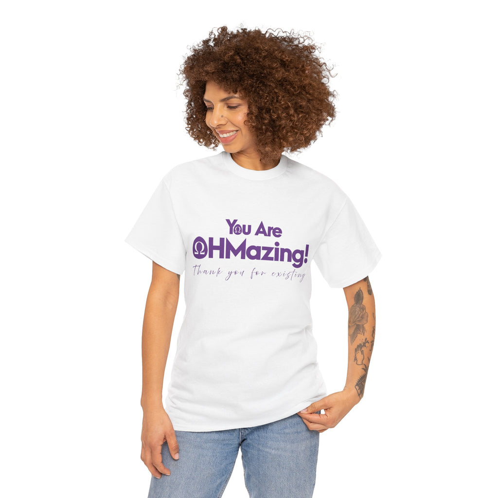 You Are Ohmazing! Tee
