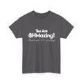 You Are Ohmazing! Tee