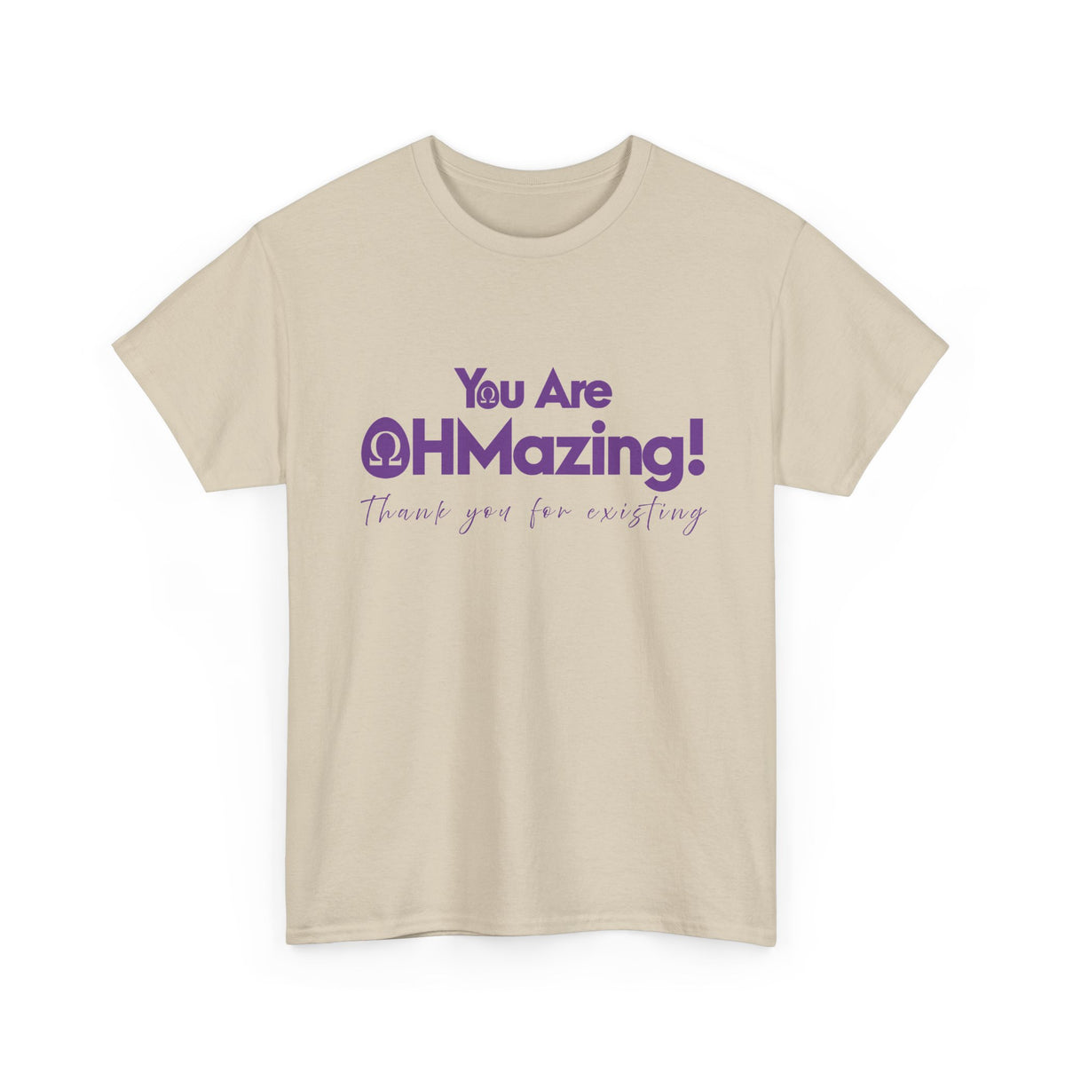 You Are Ohmazing! Tee