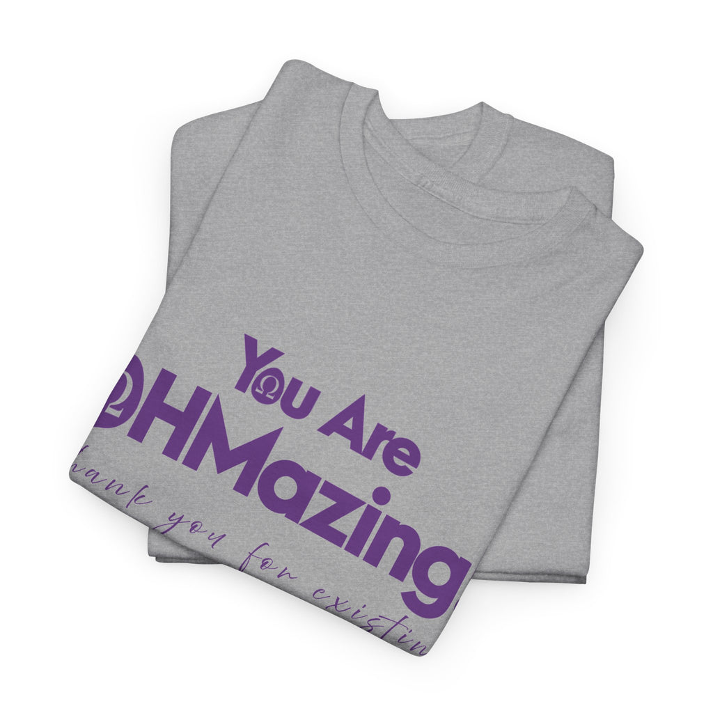 You Are Ohmazing! Tee