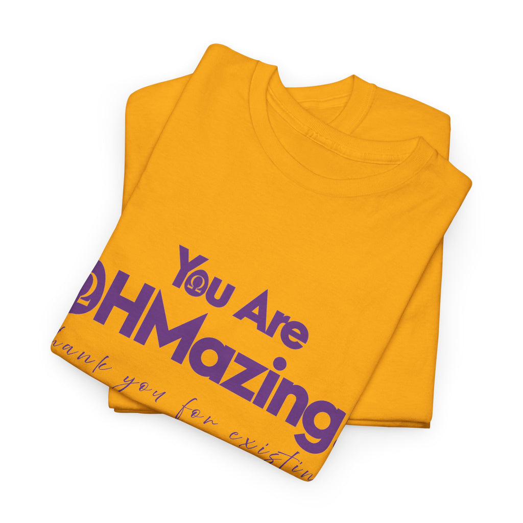 You Are Ohmazing! Tee
