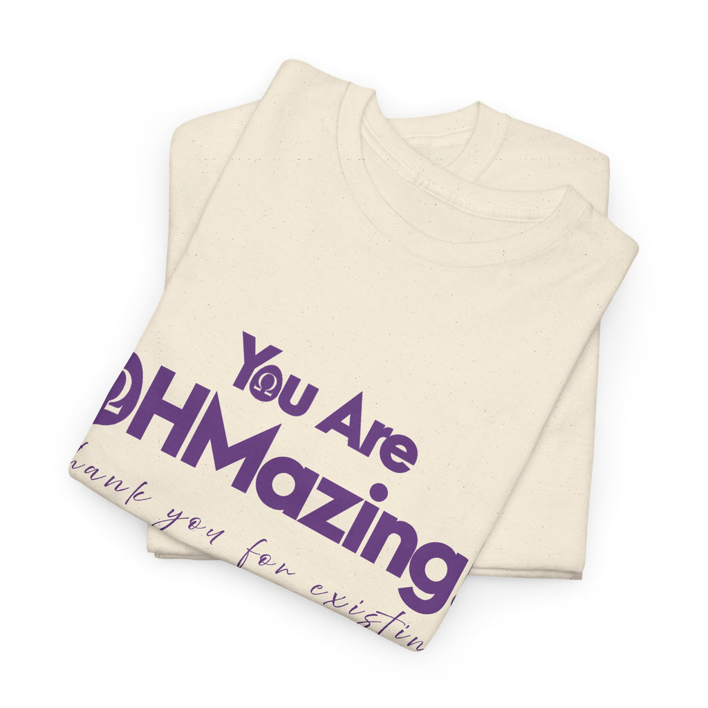 You Are Ohmazing! Tee