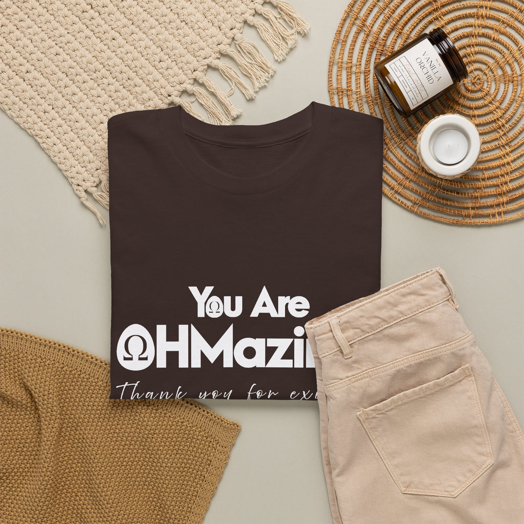 You Are Ohmazing! Tee