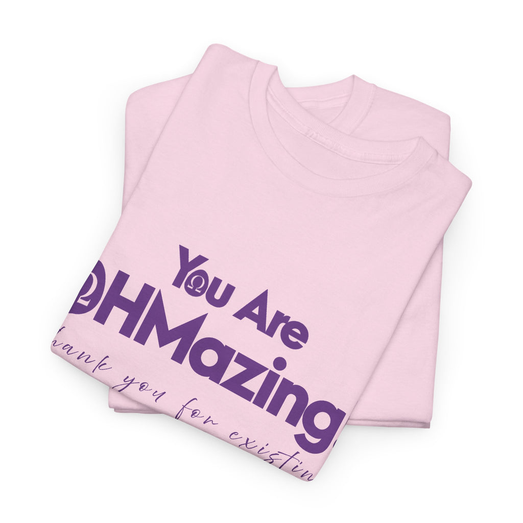 You Are Ohmazing! Tee