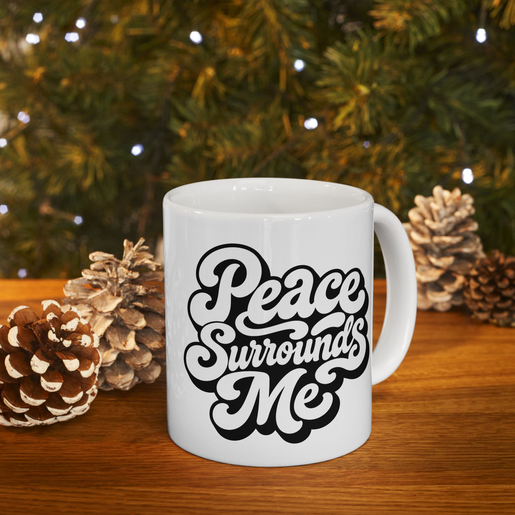 "Peace Surrounds Me" Coffee Mug