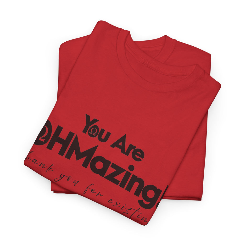 You Are Ohmazing! Tee