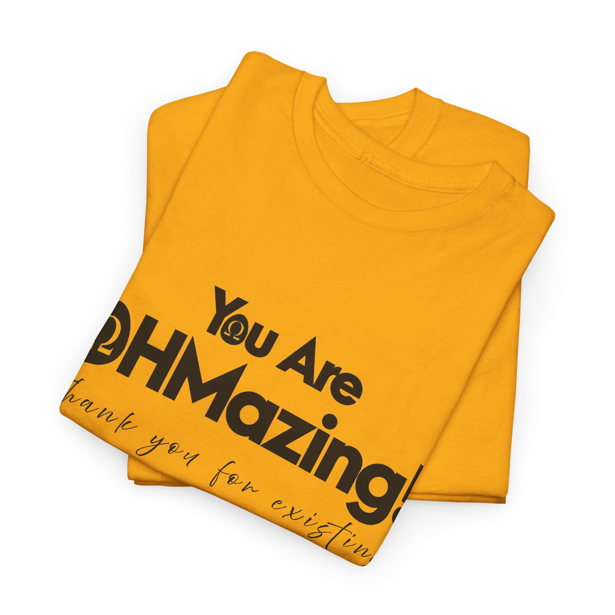 You Are Ohmazing! Tee