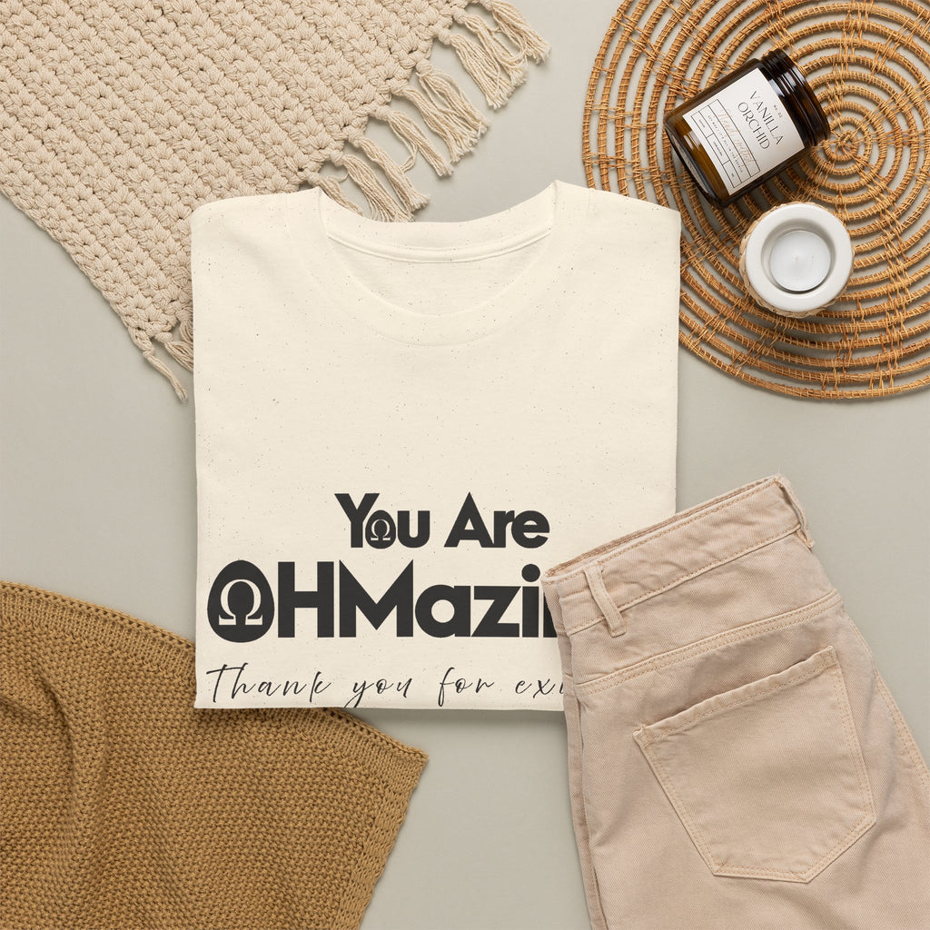 You Are Ohmazing! Tee