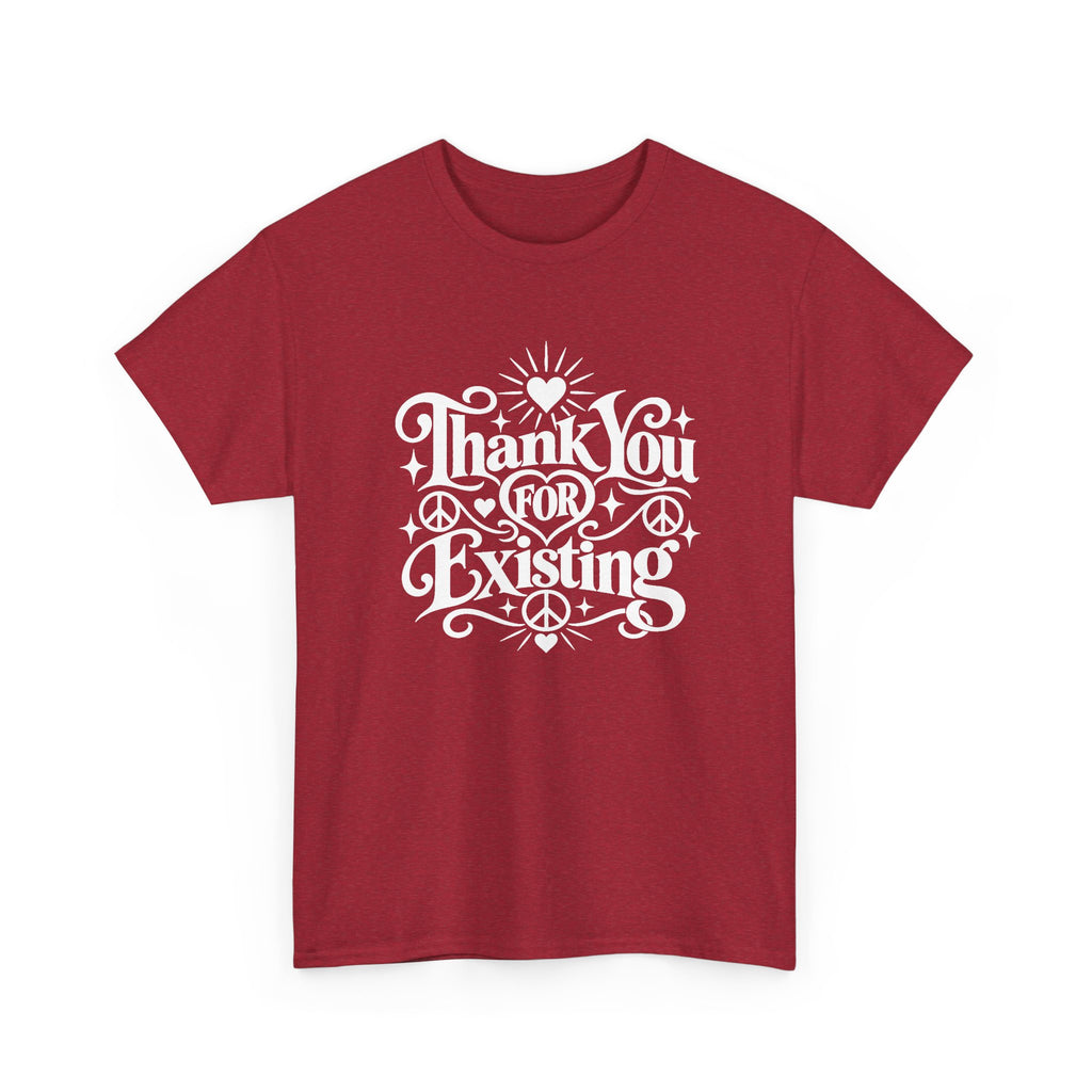 Thank You For Existing T-Shirt ∞