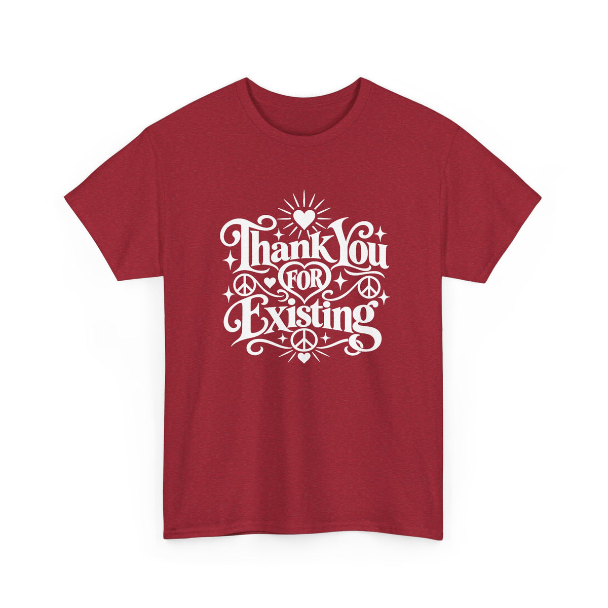 Thank You For Existing T-Shirt ∞