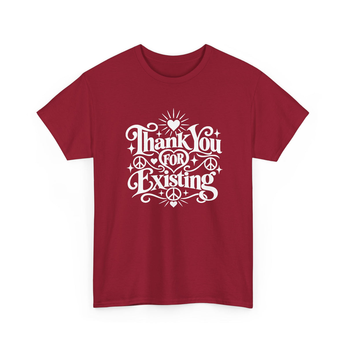 Thank You For Existing T-Shirt ∞
