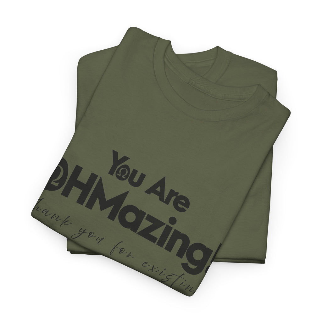 You Are Ohmazing! Tee