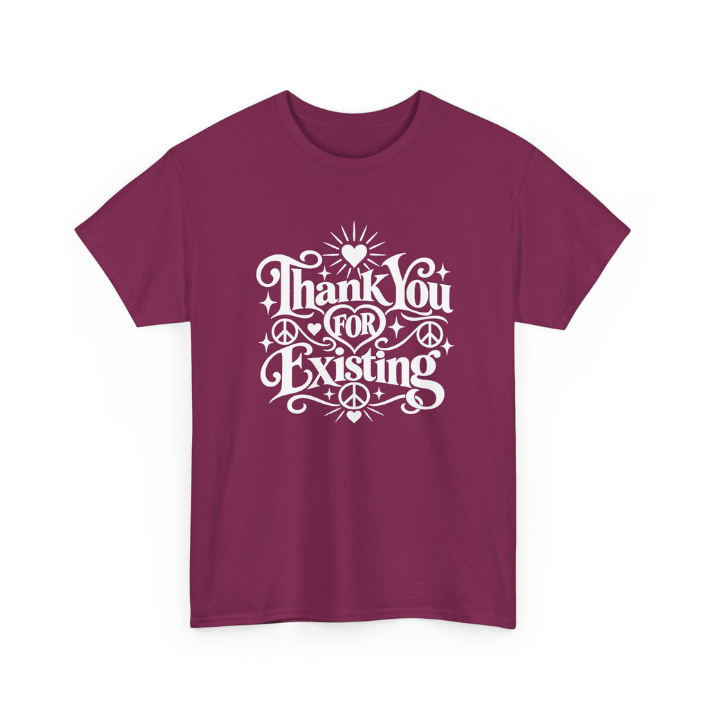 Thank You For Existing T-Shirt ∞