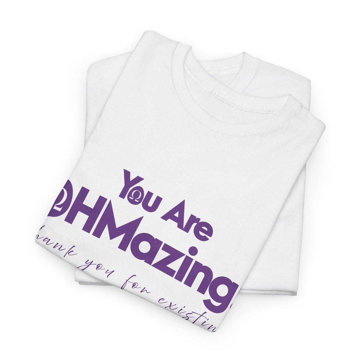 You Are Ohmazing! Tee