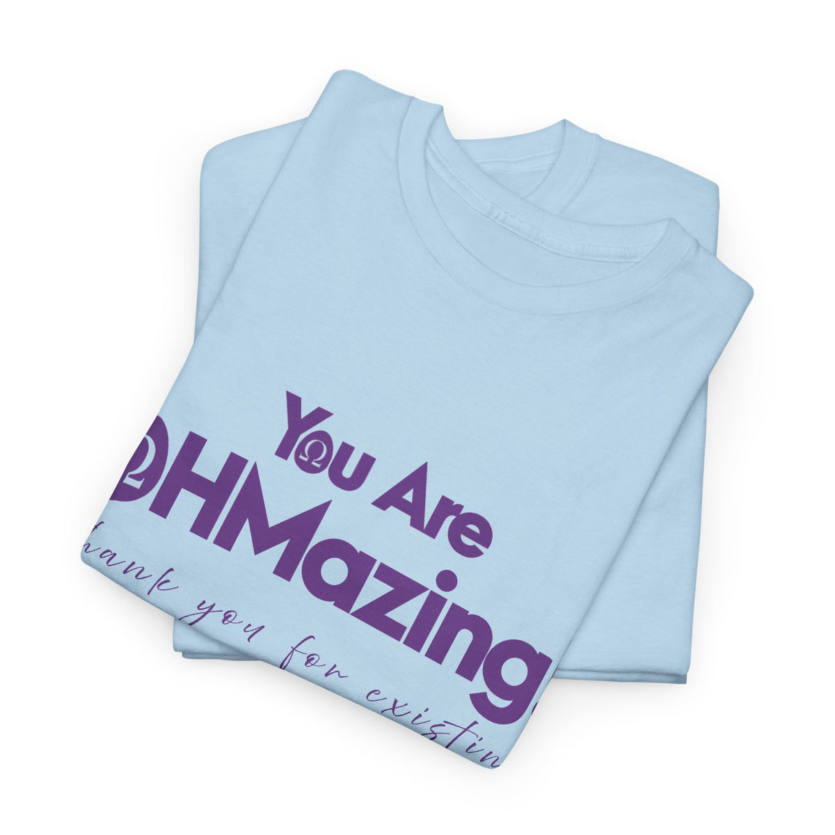 You Are Ohmazing! Tee