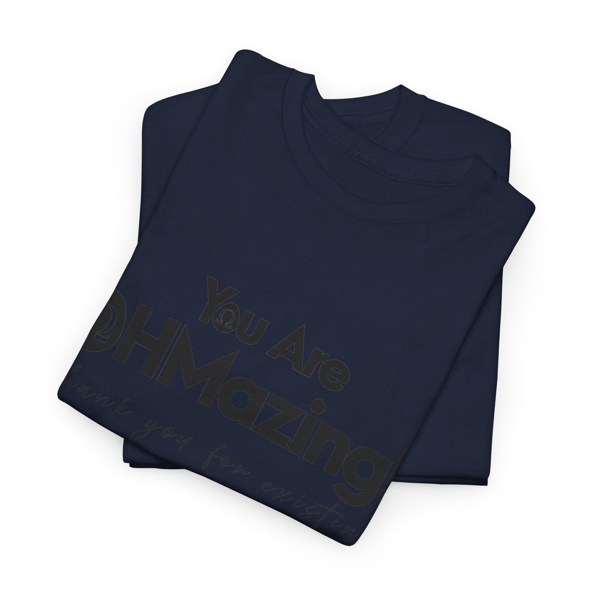 You Are Ohmazing! Tee