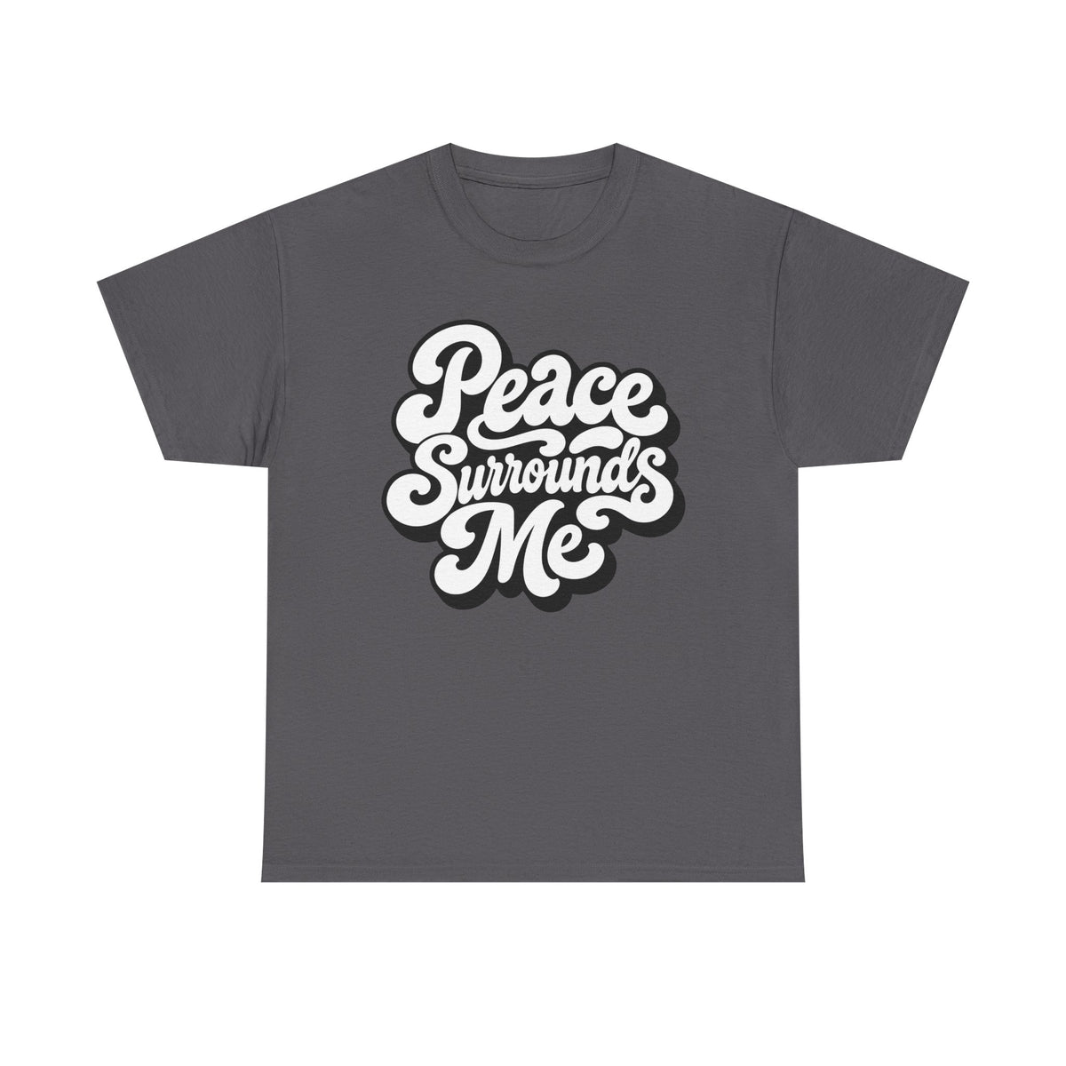 Peace Surrounds Me T-Shirt ∞