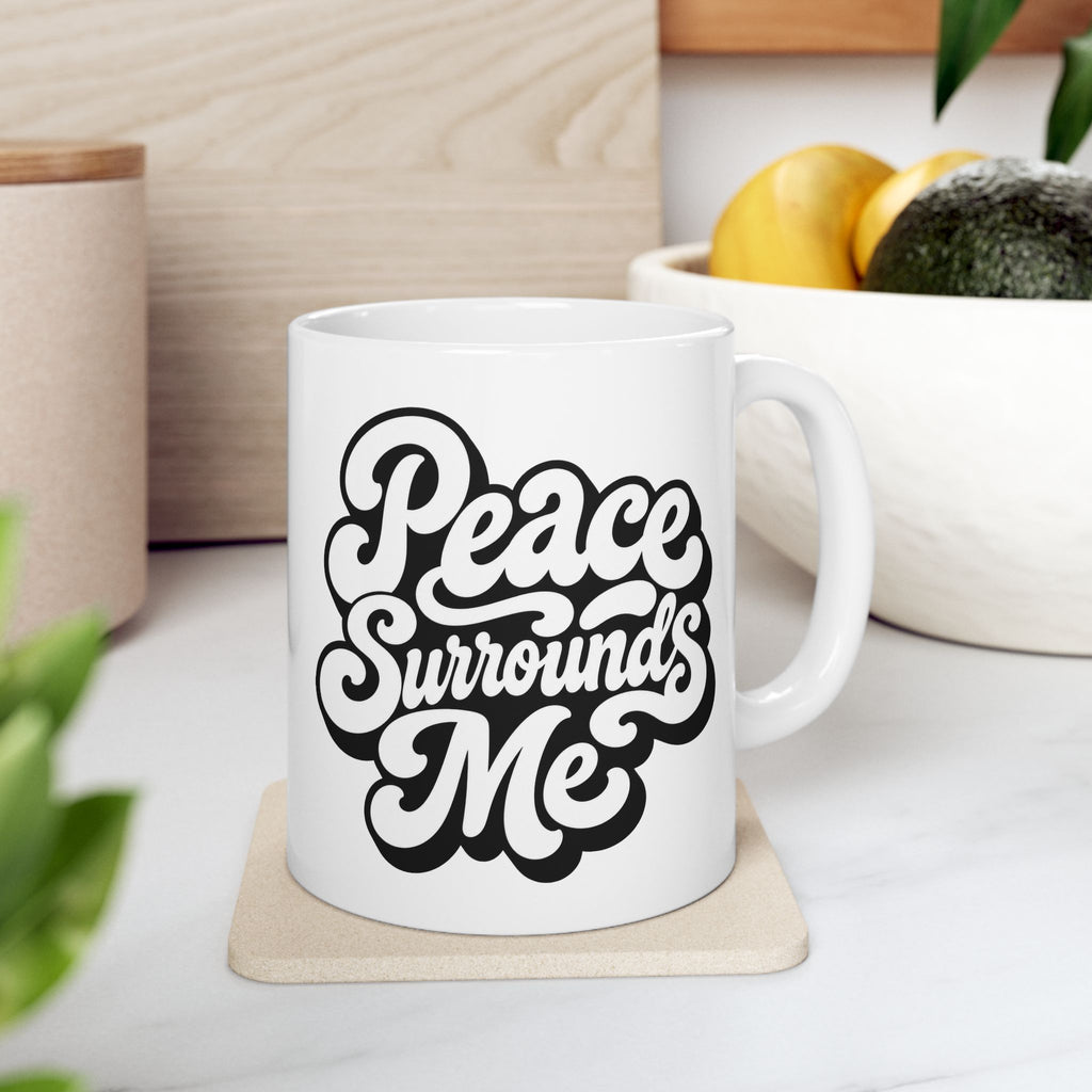 "Peace Surrounds Me" Coffee Mug